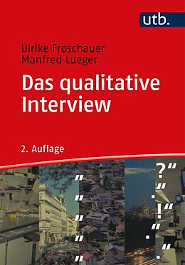 Kartonierter Einband Das qualitative Interview von Ulrike Froschauer, Manfred Lueger