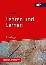 Kartonierter Einband Lehren und Lernen von Josef Schrader