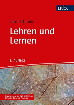 Kartonierter Einband Lehren und Lernen von Josef Schrader