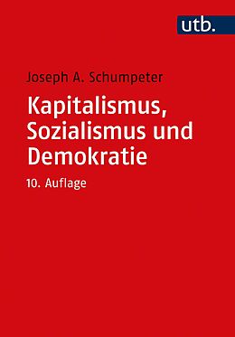 Kartonierter Einband Kapitalismus, Sozialismus und Demokratie von Joseph A. Schumpeter