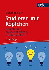 Kartonierter Einband Studieren mit Köpfchen von Günther Koch