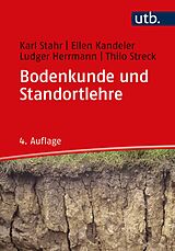 Kartonierter Einband Bodenkunde und Standortlehre von Karl Stahr, Ellen Kandeler, Ludger Herrmann