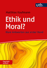 Paperback Ethik und Moral? Frag doch einfach! von Matthias Kaufmann