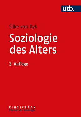 Kartonierter Einband Soziologie des Alters von Silke van Dyk