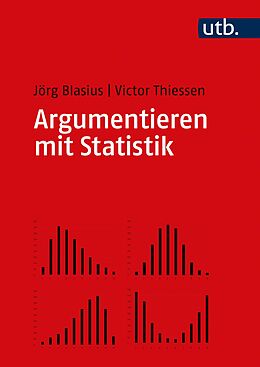 Kartonierter Einband Argumentieren mit Statistik von Jörg Blasius, Victor Thiessen