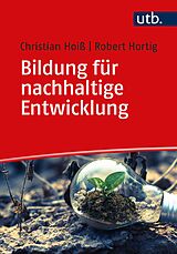 Paperback Bildung für nachhaltige Entwicklung von Christian Hoiß, Robert Hortig