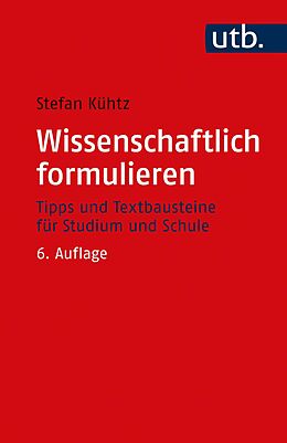 Paperback Wissenschaftlich formulieren von Stefan Kühtz