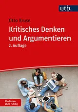 Kartonierter Einband Kritisches Denken und Argumentieren von Otto Kruse