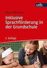 Kartonierter Einband Inklusive Sprachförderung in der Grundschule von Jörg Mußmann