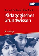 Kartonierter Einband Pädagogisches Grundwissen von Herbert Gudjons, Silke Traub