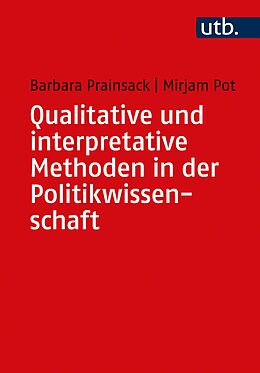 Paperback Qualitative und interpretative Methoden in der Politikwissenschaft von Barbara Prainsack, Mirjam Pot