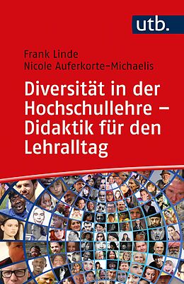 Kartonierter Einband Diversität in der Hochschullehre  Didaktik für den Lehralltag von Frank Linde, Nicole Auferkorte-Michaelis