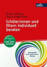 Paperback Schüler*innen und Eltern individuell beraten von Ulrike Schaupp, Tobias Engelschalk