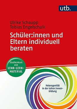 Kartonierter Einband Schüler:innen und Eltern individuell beraten von Ulrike Schaupp, Tobias Engelschalk