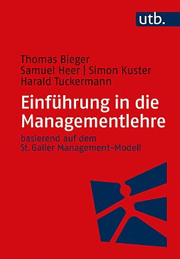 Paperback Einführung in die Managementlehre von Thomas Bieger, Samuel Heer, Simon Kuster