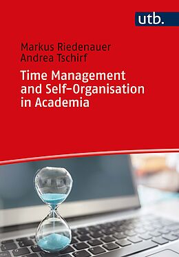 Couverture cartonnée Time Management and Self-Organisation in Academia de Markus Riedenauer, Andrea Tschirf