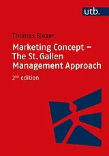 Kartonierter Einband Marketing Concept - The St. Gallen Management Approach von Thomas Bieger