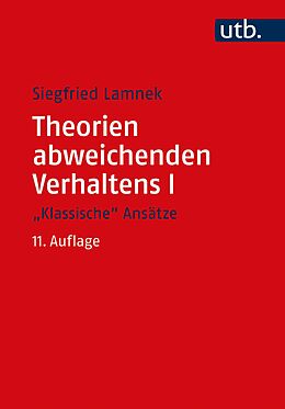 Kartonierter Einband Theorien abweichenden Verhaltens I - "Klassische Ansätze" von Siegfried Lamnek