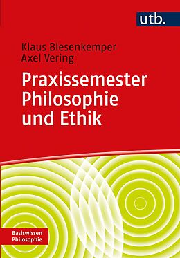Kartonierter Einband Praxissemester Philosophie und Ethik von Klaus Blesenkemper, Axel Vering