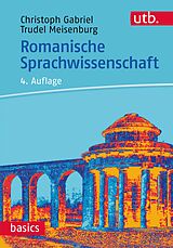 Kartonierter Einband Romanische Sprachwissenschaft von Christoph Gabriel, Trudel Meisenburg