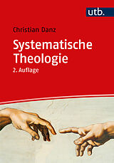 Kartonierter Einband Systematische Theologie von Christian Danz