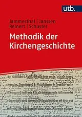 Kartonierter Einband Methodik der Kirchengeschichte von Tobias Jammerthal, David Burkhart Janssen, Jonathan Reinert