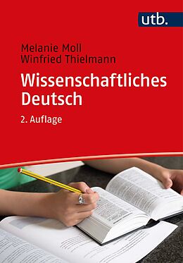 Kartonierter Einband Wissenschaftliches Deutsch von Melanie Moll, Winfried Thielmann