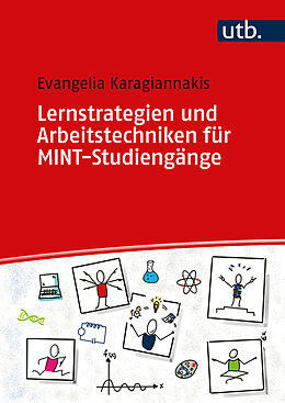 Kartonierter Einband Lernstrategien und Arbeitstechniken für MINT-Studiengänge von Evangelia Karagiannakis