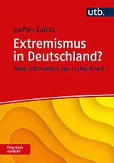 Kartonierter Einband Extremismus in Deutschland? Frag doch einfach! von Steffen Kailitz