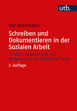 Paperback Schreiben und Dokumentieren in der Sozialen Arbeit von Ute Reichmann