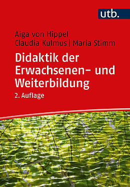 Kartonierter Einband Didaktik der Erwachsenen- und Weiterbildung von Aiga von Hippel, Claudia Kulmus, Maria Stimm