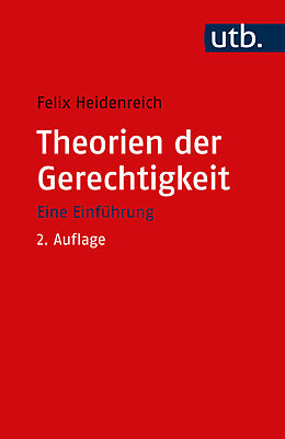 Kartonierter Einband Theorien der Gerechtigkeit von Felix Heidenreich