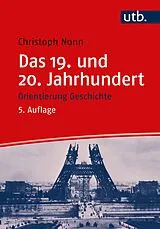 Kartonierter Einband Das 19. und 20. Jahrhundert von Christoph Nonn