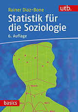 Kartonierter Einband Statistik für die Soziologie von Rainer Diaz-Bone