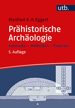 Kartonierter Einband Prähistorische Archäologie von Manfred K.H. Eggert