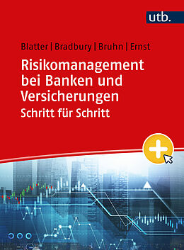 Kartonierter Einband Risikomanagement bei Banken und Versicherungen Schritt für Schritt von Anja Blatter, Sean Bradbury, Pascal Bruhn