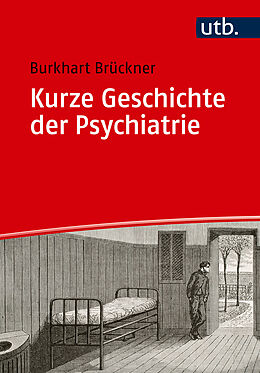 Paperback Kurze Geschichte der Psychiatrie von Burkhart Brückner