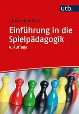 Kartonierter Einband Einführung in die Spielpädagogik von Ulrich Heimlich