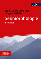 Kartonierter Einband Geomorphologie von Harald Zepp, Stefan Harnischmacher, Jürgen Herget