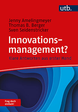 Paperback Innovationsmanagement? Frag doch einfach! von Jenny Amelingmeyer, Thomas B. Berger, Sven Seidenstricker