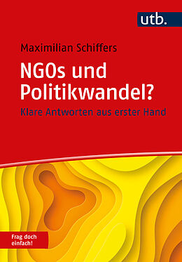 Kartonierter Einband NGOs und Politikwandel? Frag doch einfach! von Maximilian Schiffers