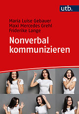 Kartonierter Einband Nonverbal kommunizieren von Maria Luise Gebauer, Maxi Mercedes Grehl, Friderike Lange