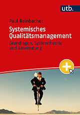 Kartonierter Einband Systemisches Qualitätsmanagement von Paul Reinbacher