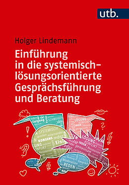 Kartonierter Einband Einführung in die systemisch-lösungsorientierte Gesprächsführung und Beratung von Holger Lindemann