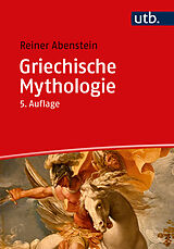 Kartonierter Einband Griechische Mythologie von Reiner Abenstein