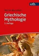 Kartonierter Einband Griechische Mythologie von Reiner Abenstein