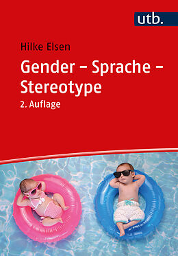 Kartonierter Einband Gender - Sprache - Stereotype von Hilke Elsen