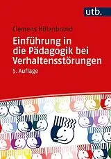 Kartonierter Einband Einführung in die Pädagogik bei Verhaltensstörungen von Clemens Hillenbrand