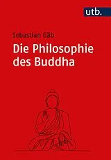 Kartonierter Einband Die Philosophie des Buddha von Sebastian Gäb