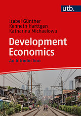 Kartonierter Einband Development Economics von Isabel Günther, Kenneth Harttgen, Katharina Michaelowa